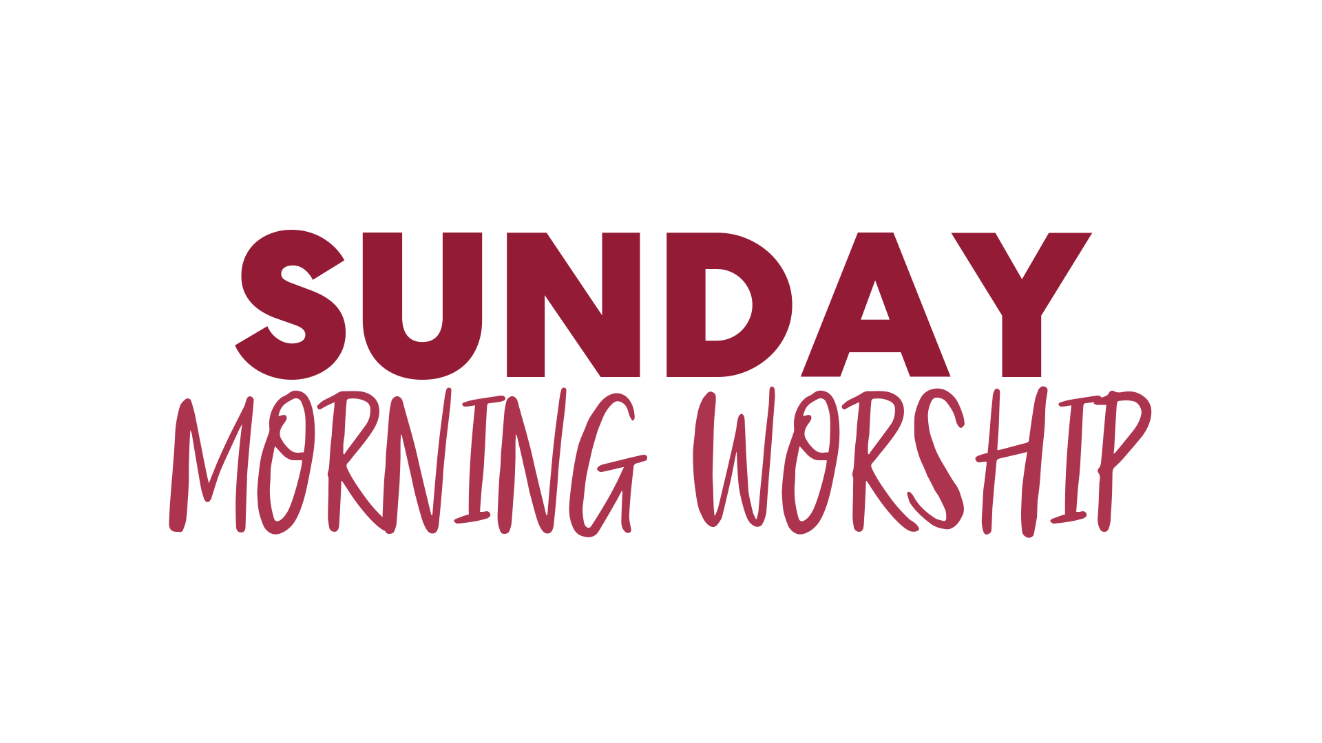 Sunday Morning Worship